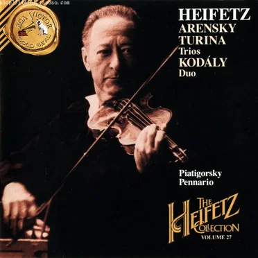 The Heifetz Collection, Volume 27: Arensky / Kodaly / Turina
