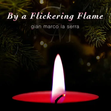 By a Flickering Flame by Gian Marco La Serra - album cover