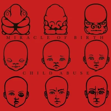 Child Abuse / Miracle of Birth