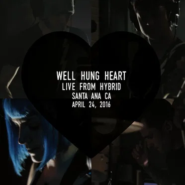 Live From Hybrid by Well Hung Heart - album cover