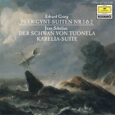Edvard Grieg: Peer Gynt Suiten Nr. 1 & 2 / Jean Sibelius: Der Schwan von Tuonela / Karelia-Suite