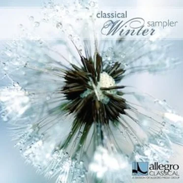 Allegro Classical 2011 Winter Sampler by Various Artists - album cover