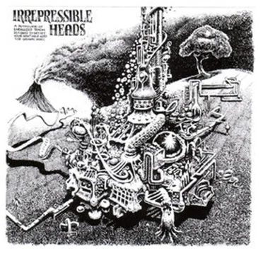 Irrepressible Heads