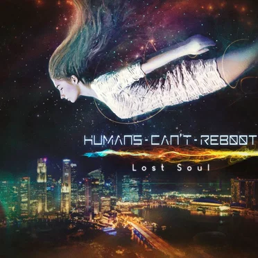 Lost Soul by Humans Can't Reboot - album cover