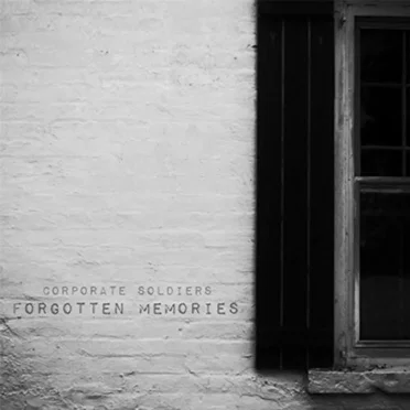 Forgotten Memories by Corporate Soldiers - album cover