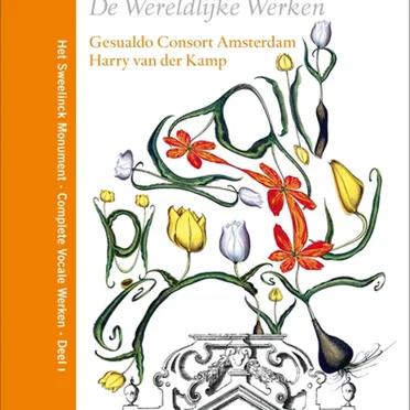 Het Sweelinck Monument, Deel I: De Wereldlijke Werken