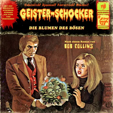 Geister-Schocker, Folge 67: Die Blumen des Bösen by Bob Collins - album cover