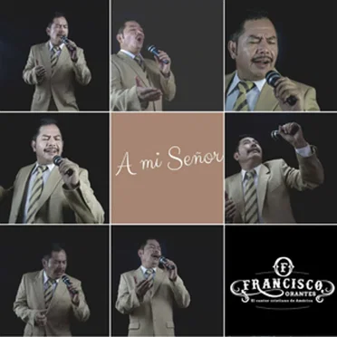 A mi Señor by Francisco Orantes - album cover