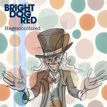 Hegemonitized by Bright Dog Red - album cover