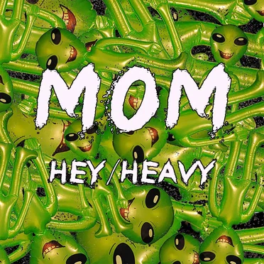 Hey / Heavy by MOM - album cover