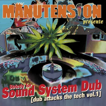 Strictly For Sound System Dub (Dub Attacks The Tech Vol.1) by Manutension - album cover