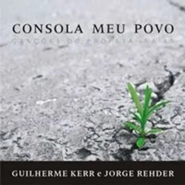 Consola Meu Povo - Canções do Profeta Isaías