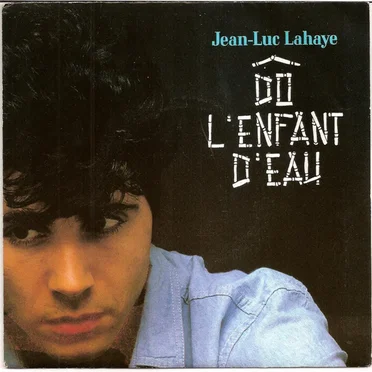 Dô l’enfant d’eau by Jean‐Luc Lahaye - album cover