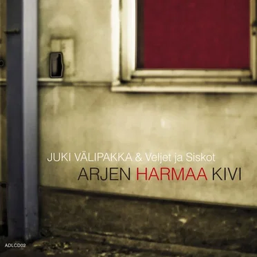 Arjen Harmaa Kivi by Juki Välipakka - album cover