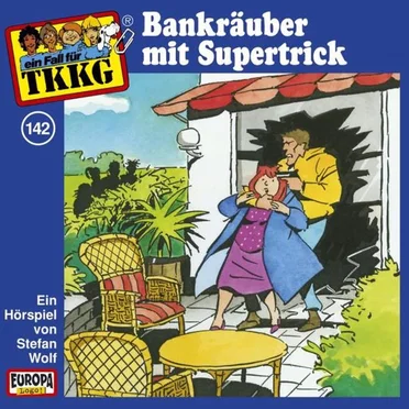 TKKG 142: Bankräuber mit Supertrick by Stefan Wolf - album cover