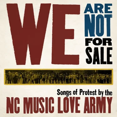 We Are Not for Sale: Songs of Protest From the NC Music Love Army by Various Artists - album cover