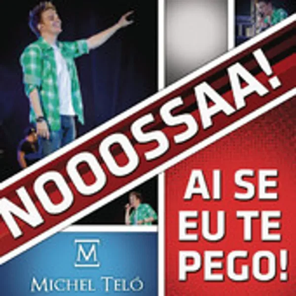 Ai se eu te pego!
