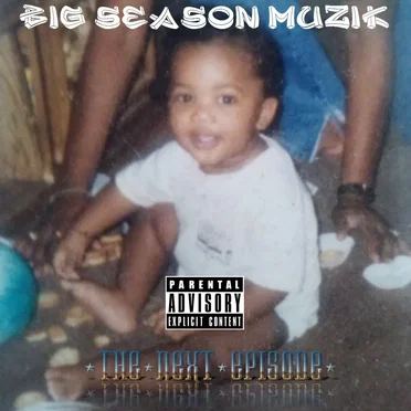 The Next Episode by Big Season Muzik - album cover