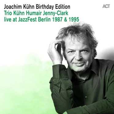 Joachim Kühn Birthday Edition: Trio Kühn - Humair - Jenny‐Clark Live at Jazzfest Berlin 1987 & 1995