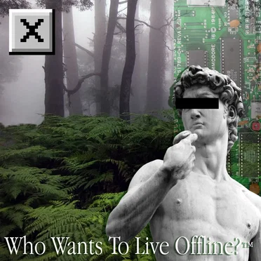 Who Wants To Live Offline?™