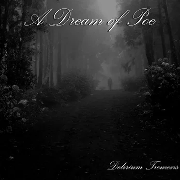 Delirium Tremens by A Dream of Poe - album cover
