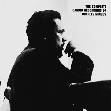 The Complete Candid Recordings of Charles Mingus