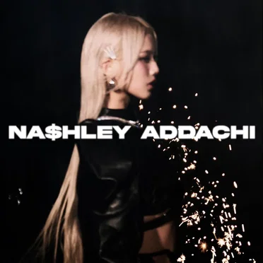 Na$hley ADDachi pt.01 (The Intro)