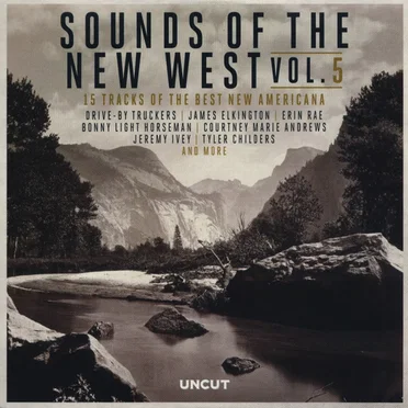 Sounds Of The New West Vol. 5 (15 Tracks Of The Best New Americana) by Various Artists - album cover