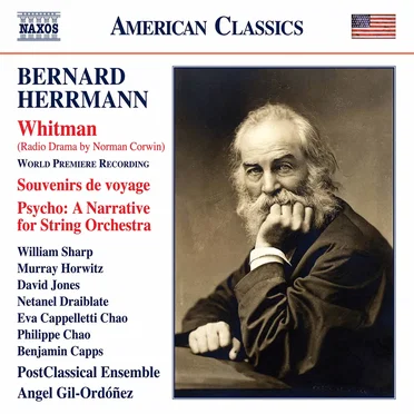 Whitman (Radio Drama by Norman Corwin) / Souvenirs de voyage / Psycho: A Narrative for String Orchestra