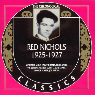 The Chronological Classics: Red Nichols 1925-1927