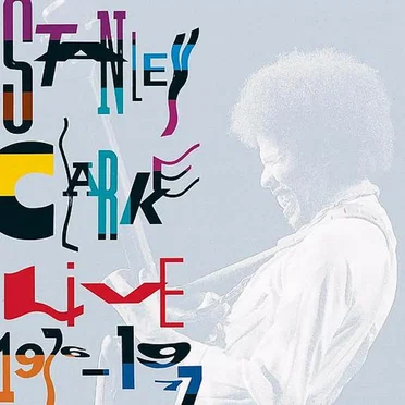 Stanley Clarke Live 1976-1977
