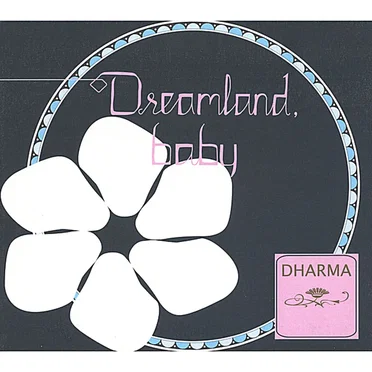 Dreamland, Baby by Dharma - album cover