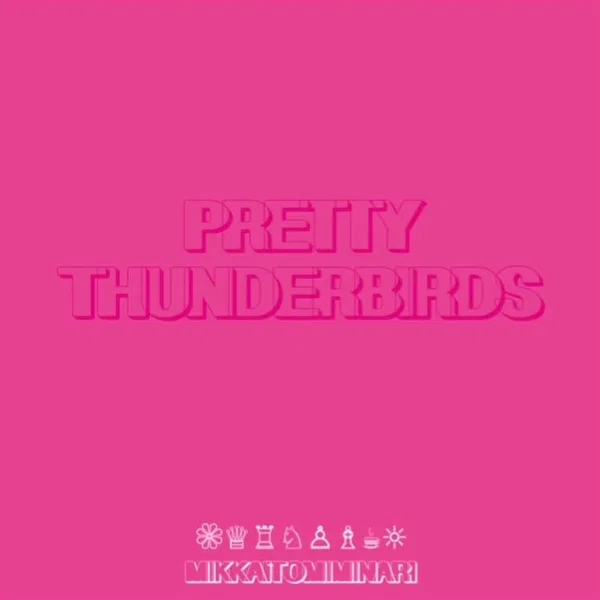 PRETTY THUNDERBIRDS