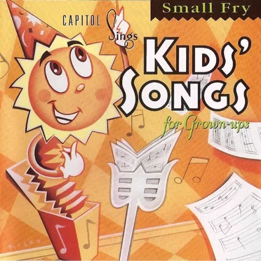 Capitol Sings Kids’ Songs for Grown‐Ups: Small Fry by Various Artists - album cover
