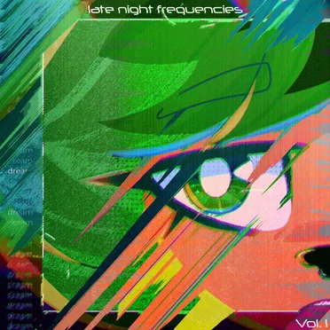 Late Night Frequencies, Vol. 1