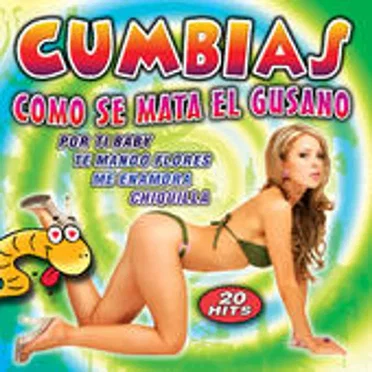 Cumbias. Como Se Mata El Gusano