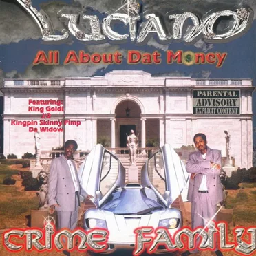 All About Dat Money by Luciano Crime Family - album cover
