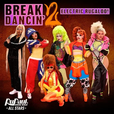 Break Dancin’ 2: Electric Rugaloo by The Cast of RuPaul’s Drag Race All Stars - album cover