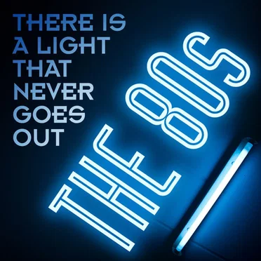 There Is a Light That Never Goes Out: The 80s by Various Artists - album cover