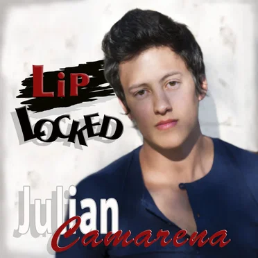 Lip Locked by Julian Camarena - album cover