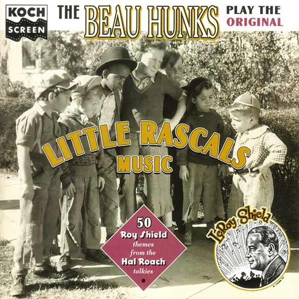 The Beau Hunks Play the Original Little Rascals Music