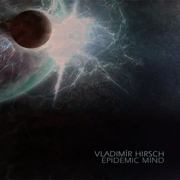 Epidemic Mind by Vladimír Hirsch - album cover