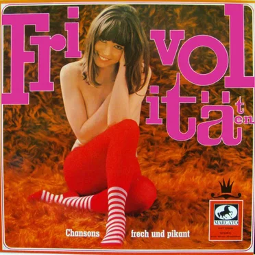 Frivolitäten: Chansons frech und pikant by Various Artists - album cover