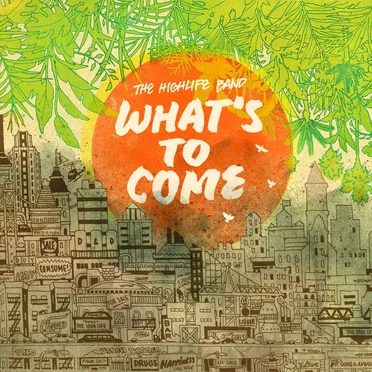 What's to Come by The Highlife Band - album cover