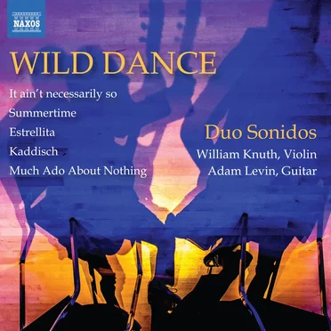Wild Dance: Arrangements for Violin and Guitar by Duo Sonidos - album cover