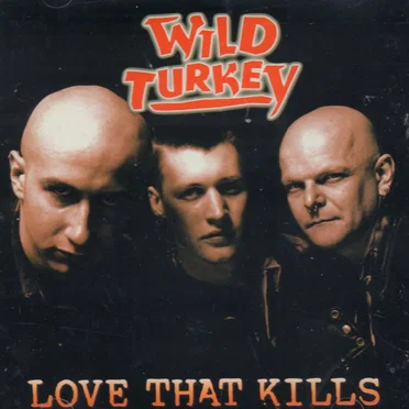 Love That Kills by Wild Turkey - album cover