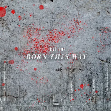 Born This Way by BAD HOP - album cover