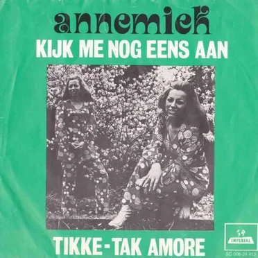 Kijk me nog eens aan / Tikke-tak amore