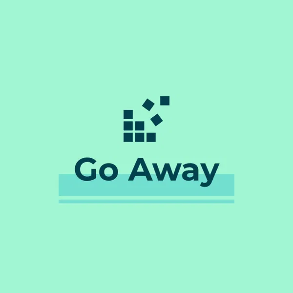 Go Away