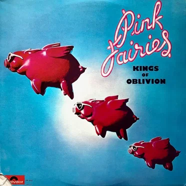 Kings of Oblivion by Pink Fairies - album cover